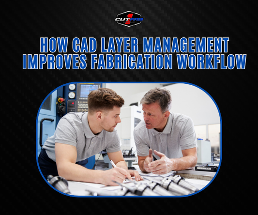 How CAD Layer Management Improves Fabrication Workflow?