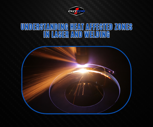 Understanding Heat Affected Zones in Laser and Welding!