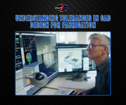 Understanding Tolerances in CAD Design for Fabrication
