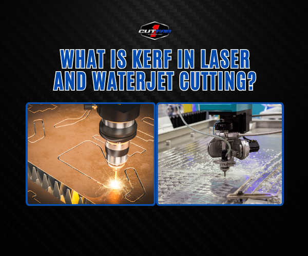 What Is Kerf in Laser and Waterjet Cutting? How It Affects Your Design