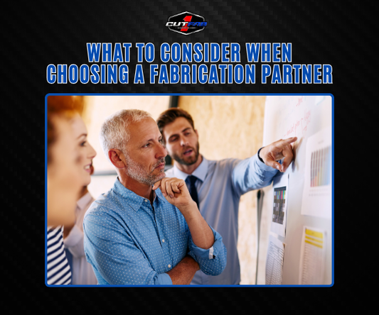 What to Consider When Choosing a Fabrication Partner?