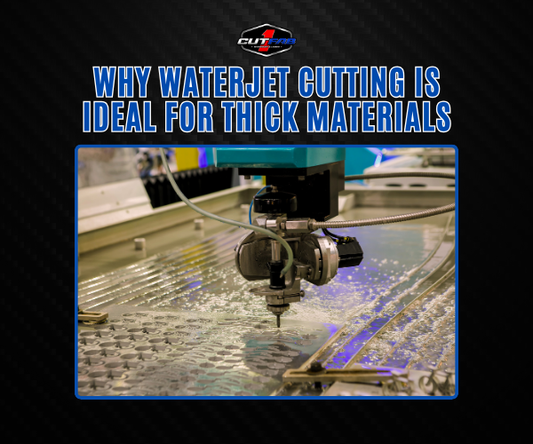 Why Waterjet Cutting is Ideal for Thick Materials!