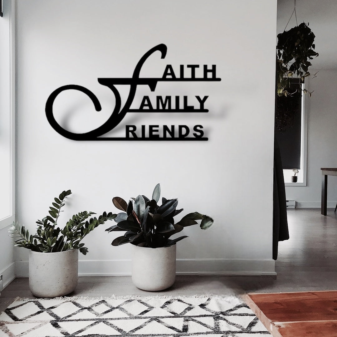 Faith,Family,Friends Metal Sign