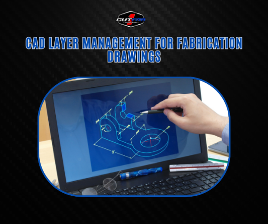 CAD Layer Management for Fabrication Drawings!