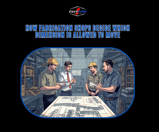 How Fabrication Shops Decide Which Dimension Is Allowed to Move