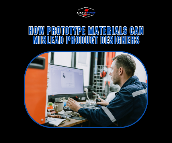 How Prototype Materials Can Mislead Product Designers?