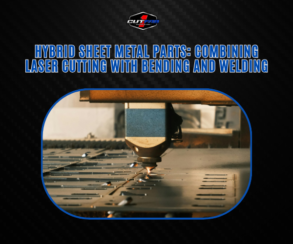 Hybrid Sheet Metal Parts: Combining Laser Cutting with Bending and Welding!