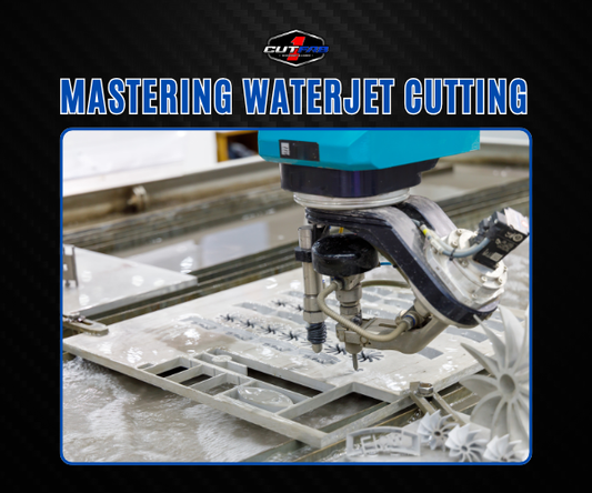 Mastering Waterjet Cutting
