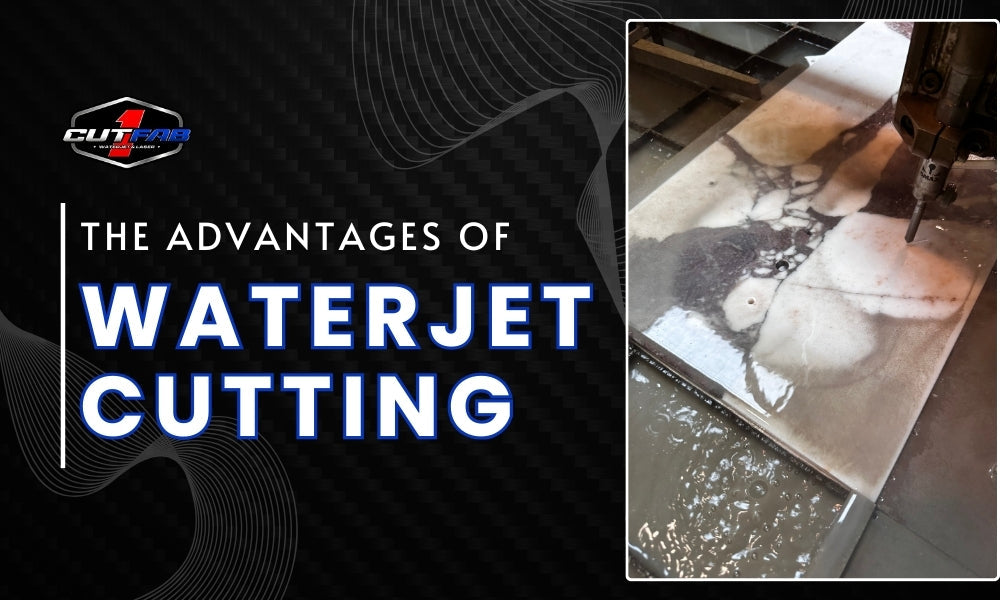 The Advantages of Waterjet Cutting Over Traditional Methods