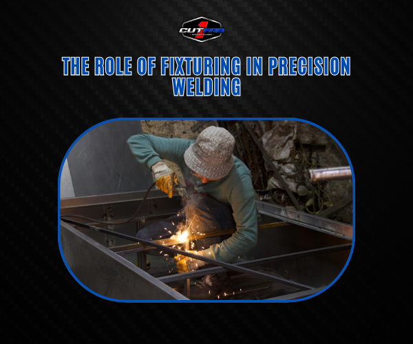 The Role of Fixturing in Precision Welding!