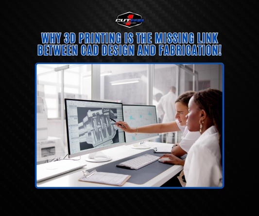 Why 3D Printing is the Missing Link Between CAD Design and Fabrication!