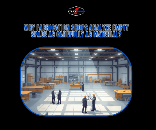 Why Fabrication Shops Analyze Empty Space as Carefully as Material?