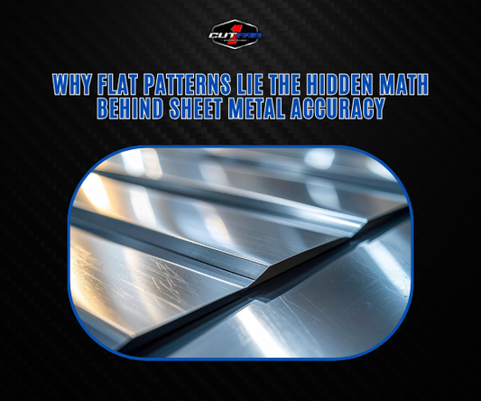 Why Flat Patterns Lie: The Hidden Math Behind Sheet Metal Accuracy?