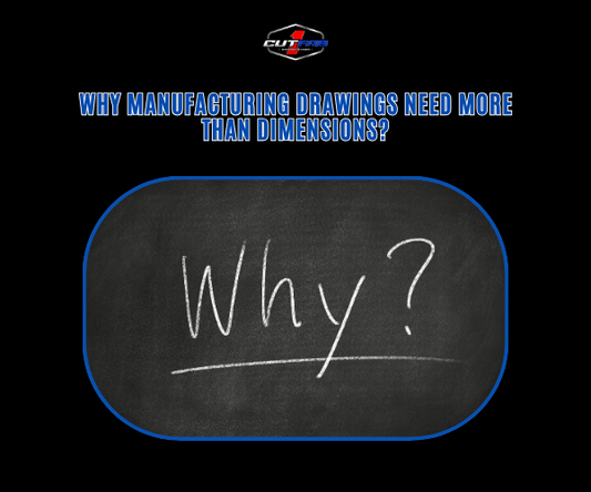 Why Manufacturing Drawings Need More Than Dimensions?