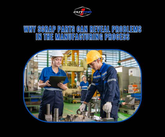 Why Scrap Parts Can Reveal Problems in the Manufacturing Process?