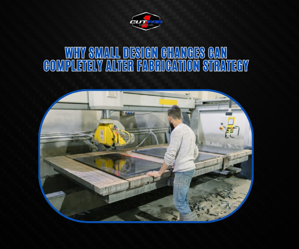 Why Small Design Changes Can Completely Alter Fabrication Strategy?