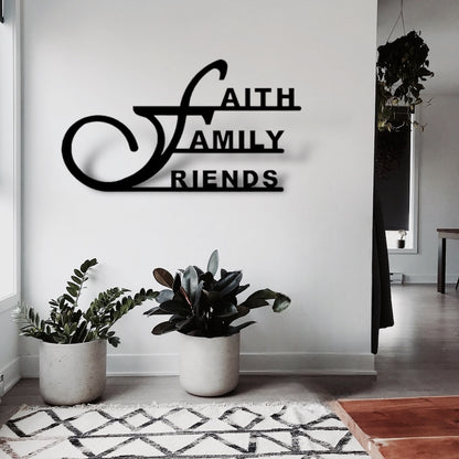 Faith,Family,Friends Metal Sign