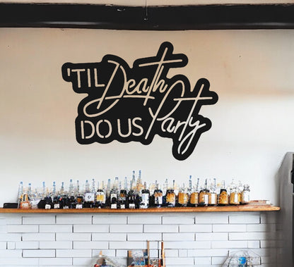 Till Death Do Us Party Metal Sign