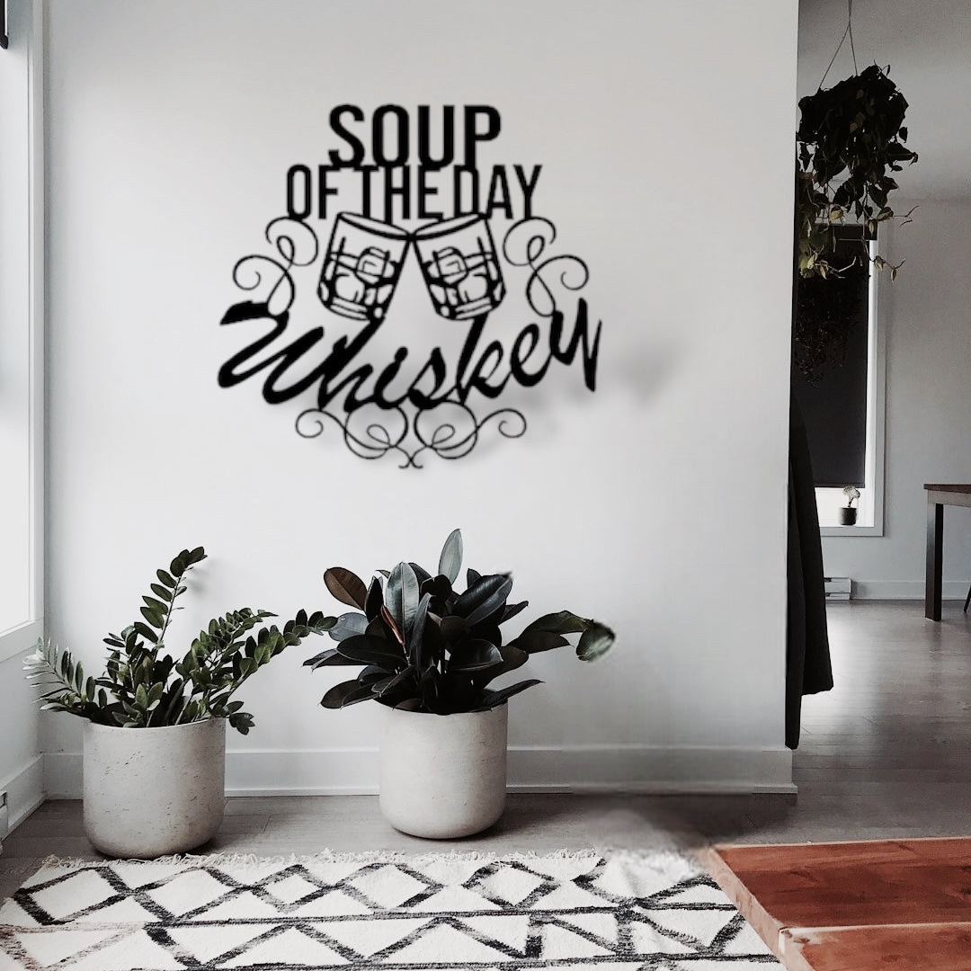 Soup Of The Day Whiskey Metal Sign